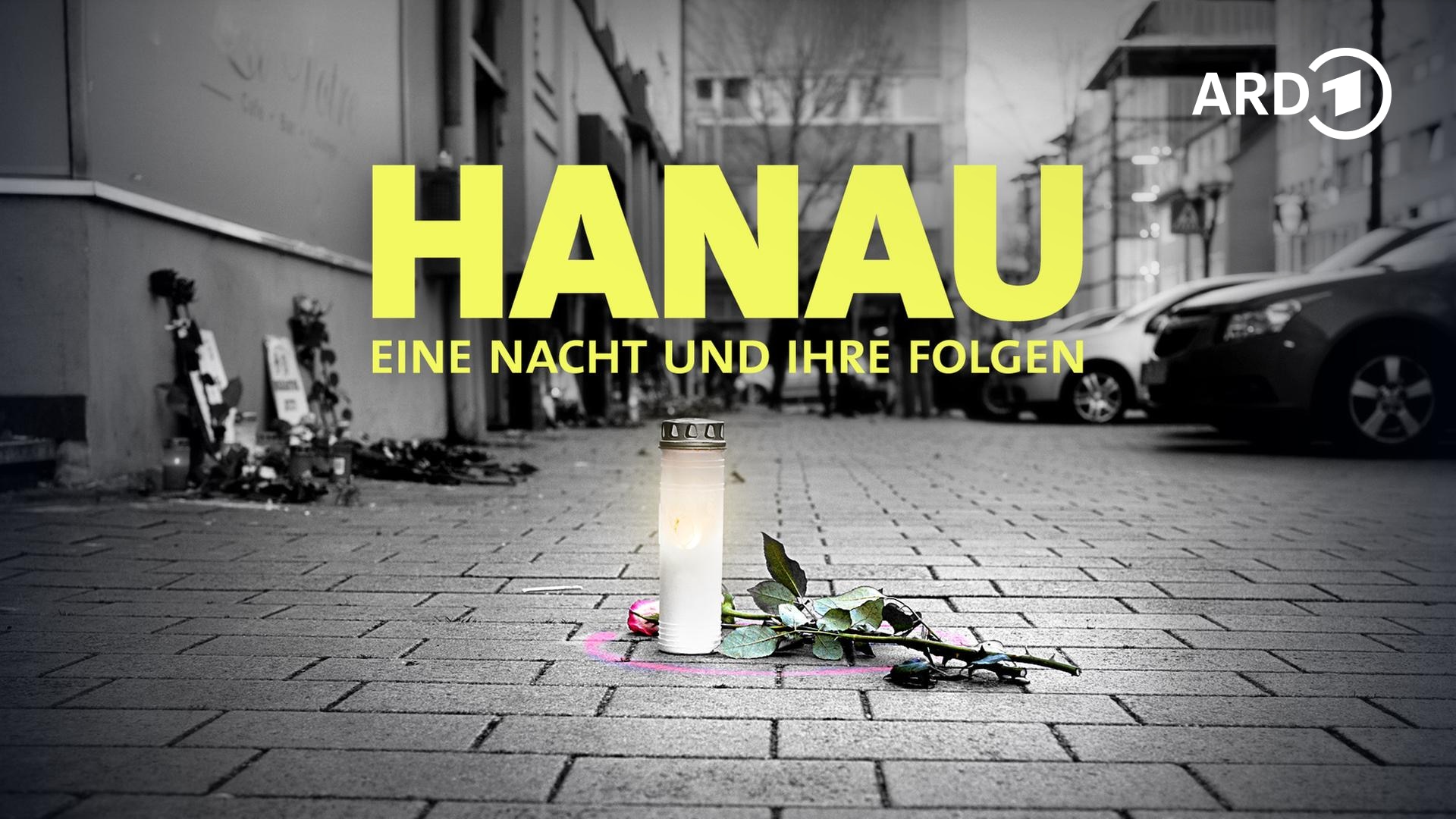 Hanau &ndash; Eine Nacht und ihre Folgen