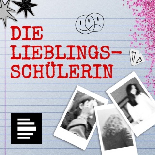 Cover des Podcasts Die Lieblingsschülerin: Auf einem linierten Blatt liegen drei schwarz-weiße Polaroids von nicht erkennbaren Schülerinnen, dazu Glitzer, Sterne sowie ein Smiley, der sowohl lacht als auch traurig ist