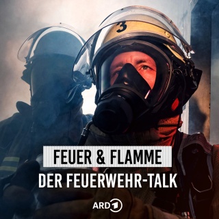 Feuer & Flamme - Der Feuerwehr-Talk