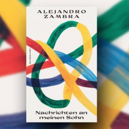 Buch-Cover: Alejandro Zambra  - Nachrichten an meinen Sohn