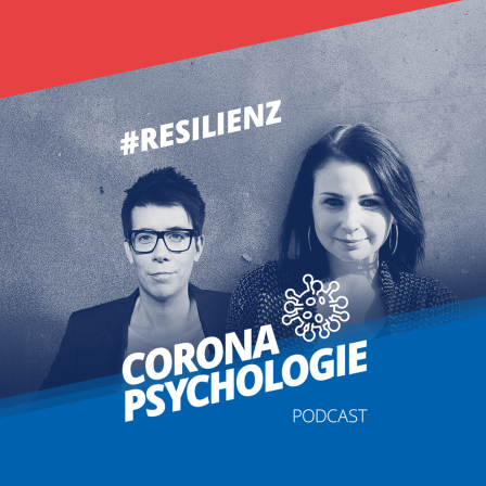 Corona-Psycholgie Folge 17: Resilienz