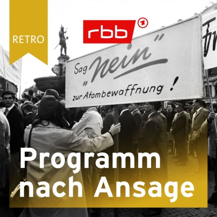 Demonstration gegen Atombewaffnung / rbb Retro Programm nach Ansage