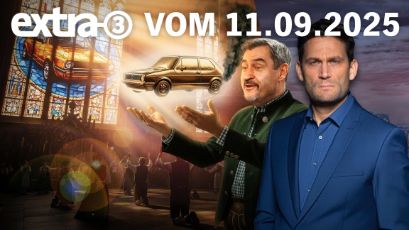 Extra 3 - Extra 3 Vom 11.09.2025 Im Ersten
