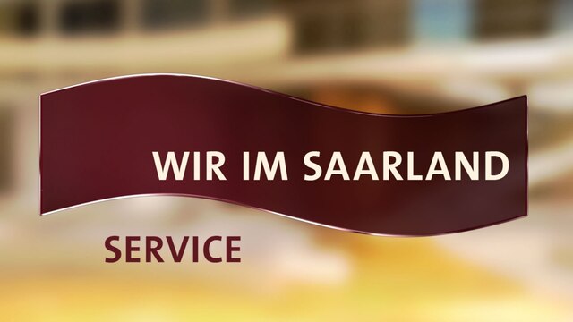 Bild zur Sendung Wir im Saarland - Service