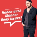Weniger Muskeln! Mehr Gefühl! - Ein Talk über männliche Body Issues