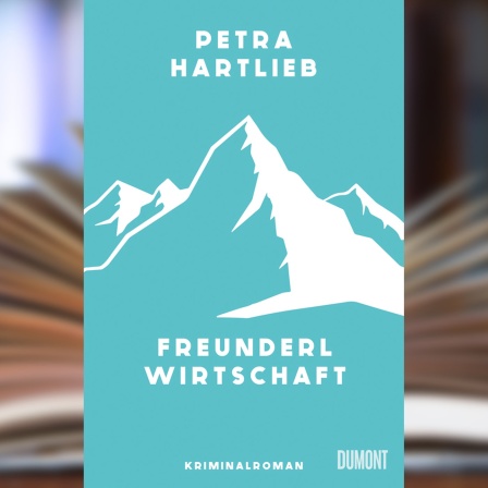 Buchcover: "Freunderlwirtschaft" von Petra Hartlieb