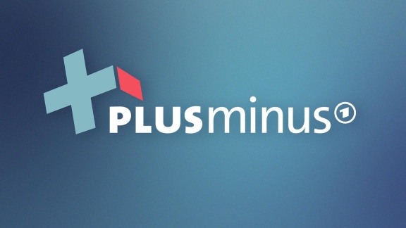 Plusminus - Plusminus Vom 16.05.2024