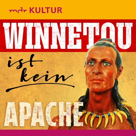 Cover für Podcast &quot;Winnetou ist kein Apache&quot;