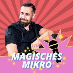 Das Magische Mikro - Folge 2 mit Bürger Lars Dietrich