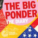 Podcast | The Big Ponder – The Diary © rbbKultur