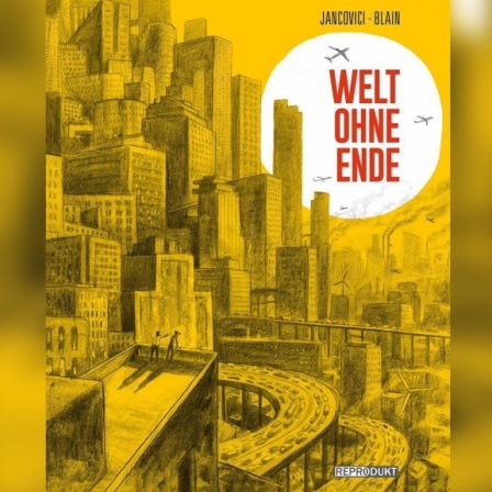 Buchcover: Welt ohne Ende - Jean-Marc Jancovici und Christophe Blain