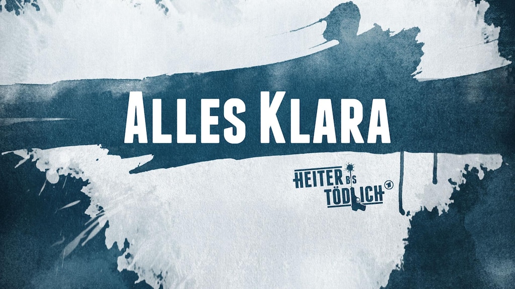 Sendereihenbild "Heiter bis tödlich - Alles Klara" | Bild: BR