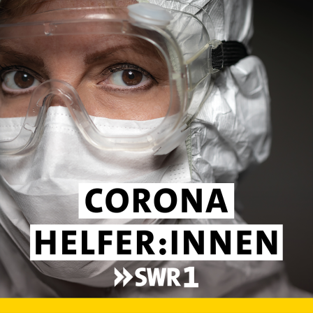 SWR1 Podcast zu Covid-19/Corona: Was Ärzt:innen und Helfer:innen wirklich erleben