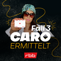 Podcast | Caro ermittelt – Fall 3 © rbb