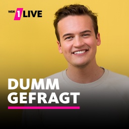 1LIVE Dumm gefragt · Podcast in der ARD Audiothek