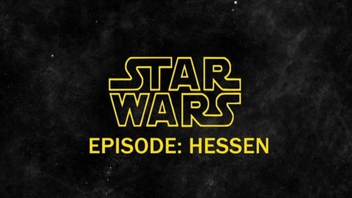 Star Wars - Episode Hessen.