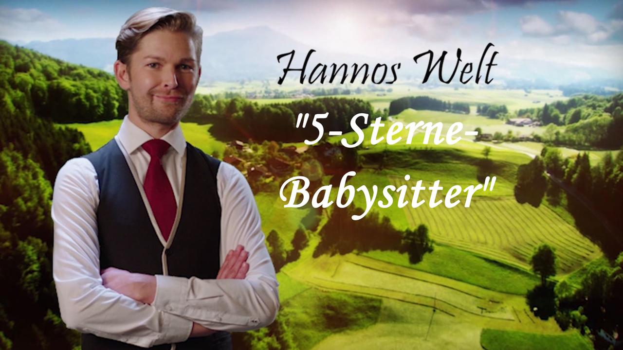 Hannos Welt - Folge 35: 5-Sterne-Babysitter