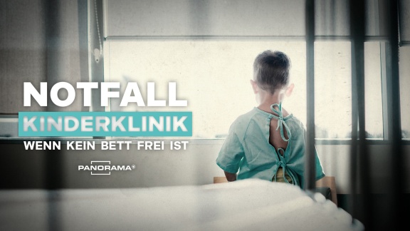 Panorama - Notfall Kinderklinik: Wenn Kein Bett Frei Ist