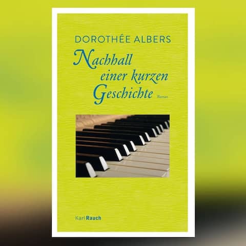 Buch-Cover: Dorothée Albers NACHHALL EINER KURZEN GESCHICHTE