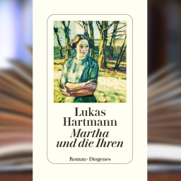 Buchcover: "Martha und die Ihren" von Lukas Hartmann