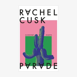 Cover: Rachel Cusk, "Parade“