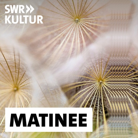 Podcastbild SWR2 Matinee