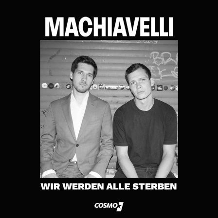 Machiavelli - Tod: Wir alle werden sterben