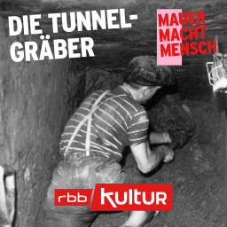 Mauer Macht Mensch | Tunnelgräber © Archiv des Berliner Unterwelten e.V. 