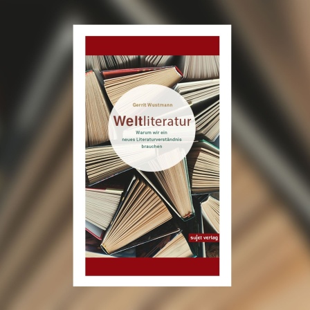 Gerrit Wustmann - Weltliteratur