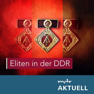 Eliten in der DDR von MDR AKTUELL