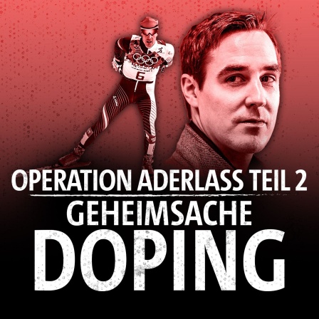 Geheimsache Doping - Operation Aderlass Teil 2