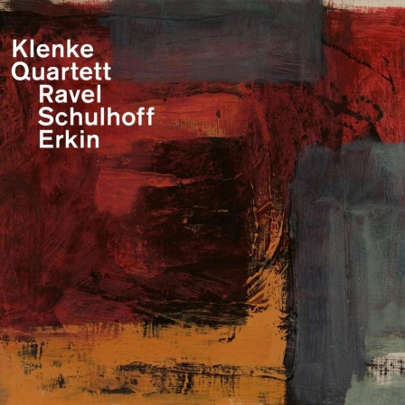 Aufnahmeprüfung: Das Klenke Quartett spielt Ravel, Schulhoff und Erkin