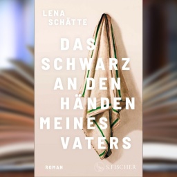 Buchcover: "Das Schwarz an den Händen meines Vaters" von Lena Schätte