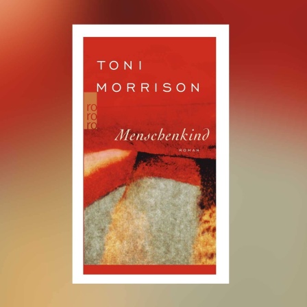 Toni Morrison - Menschenkind