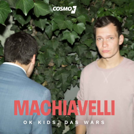 Machiavelli - Ok, Kids! das war's