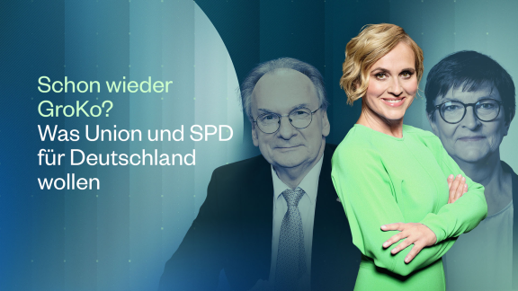 Caren Miosga - Schon Wieder Groko. Was Union Und Spd Für Deutschland Wollen