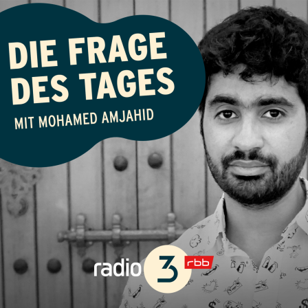  Die Frag des Tages – Mohamed Amjahid © radio3/C-A Langer