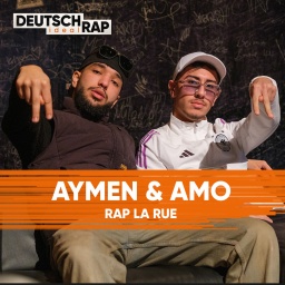 Amo & Aymen ( Rap La Rue): "Das war erst der Startschuss"