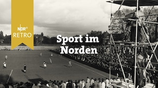 NDR Retro: Sport im Norden