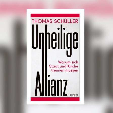 Thomas Schüller - Unheilige Allianz. Warum sich Staat und Kirche trennen müssen