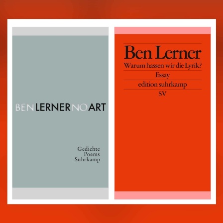 Ben Lerner: &#034;No Art&#034; &amp; &#034;Warum hassen wir die Lyrik?&#034;