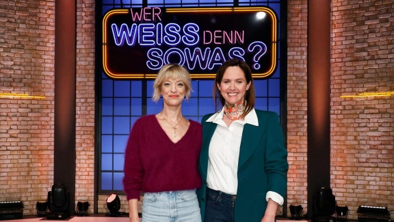 Wer Weiß Denn Sowas? - Heike Makatsch Und Emily Cox — Die Sendung Vom 31. Mai 2022