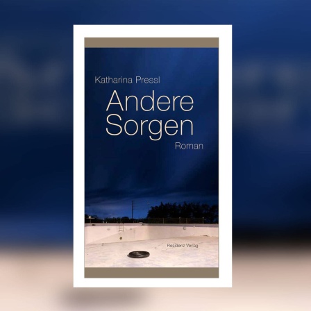 Katharina Pressl - Andere Sorgen