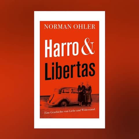 Norman Ohler: Harro und Libertas