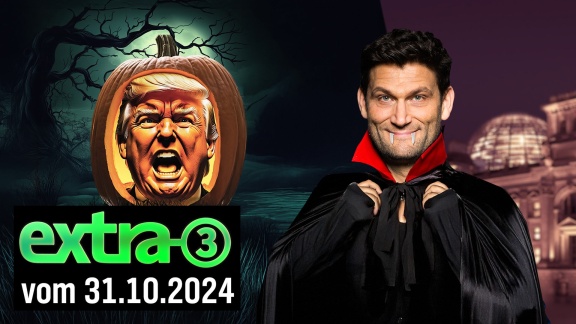 Extra 3 - Extra 3 Vom 31.10.2024 Im Ersten