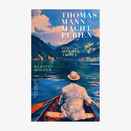 Cover Ralf Kerstin Holzer, "Thomas Mann macht Ferien“