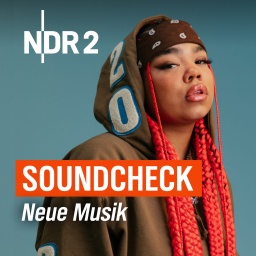 NDR 2 Soundcheck Neue Musik