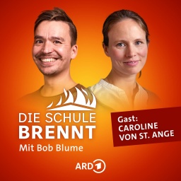 Caroline von St. Ange und Bob Blume auf dem Podcast-Cover von &#034;Die Schule brennt - Mit Bob Blume&#034;