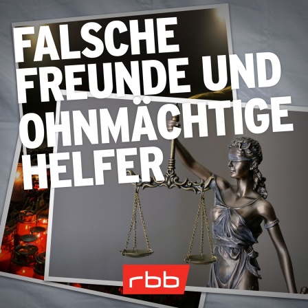 Wer hat Burak erschossen? – Falsche Freunde und ohnmächtige Helfer (10/10) © rbbKultur