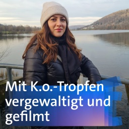 Mit K.o.-Tropfen vergewaltigt und gefilmt - Ayda